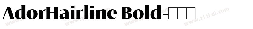 AdorHairline Bold字体转换 AdorHairline Bold字体转换